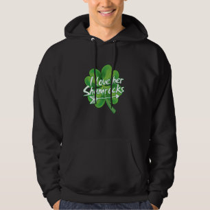 Funny Irish Couples I Love Her Shamrocks St Patric Hoodie