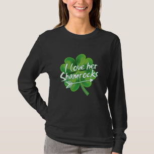 Funny Irish Couples I Love Her Shamrocks St Patric T-Shirt