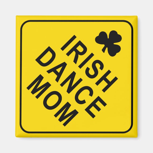Funny Irish Dance Mum Warning Sign Square Magnet (Front)