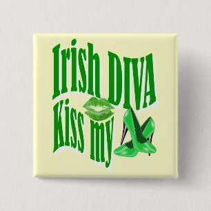 Funny Irish diva St Patrick's day 15 Cm Square Badge
