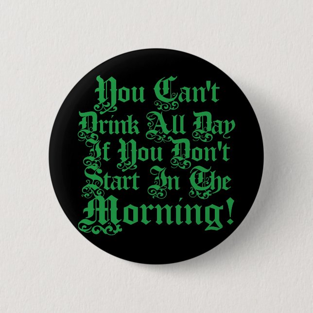 Funny Irish Drinking Humour 6 Cm Round Badge (Front)