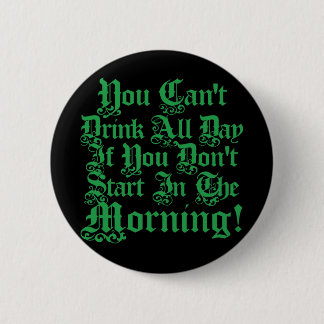 Funny Irish Drinking Humour 6 Cm Round Badge