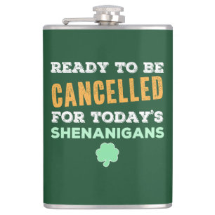 Funny Irish Drinking Shenanigans Cancelled Quote Hip Flask