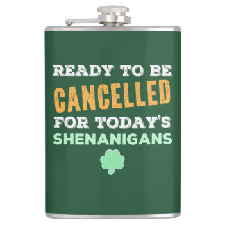 Funny Irish Drinking Shenanigans Cancelled Quote Hip Flask