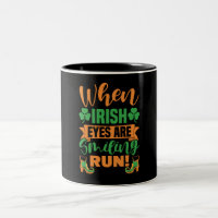 Funny Irish Eyes Mug