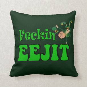 funny Irish feckin eejit Cushion