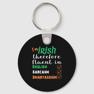 Funny Irish Fluent In Smart St Patricks Gift  Key Ring