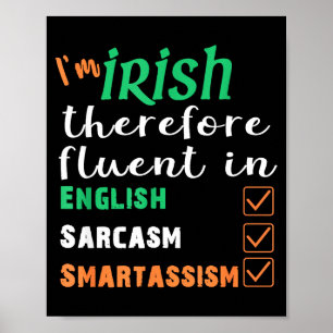 Funny Irish Fluent In Smart St Patricks Gift  Poster