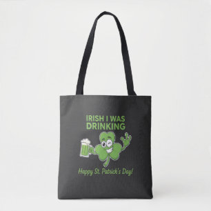 Funny Irish I Was Drinking St. Patrick's Day Humou Tote Bag