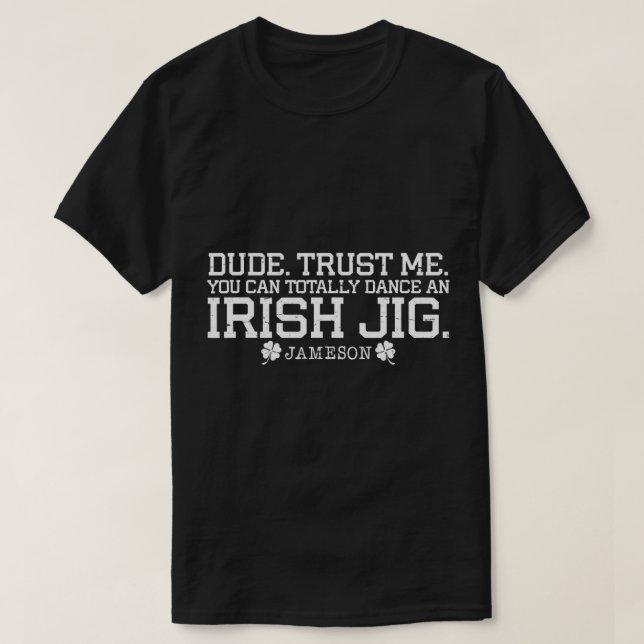 Funny Irish Jig Dance-Jameson Irish Whiskey St. Pa T-Shirt (Design Front)