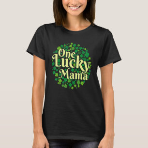 Funny Irish Mum Shamrock Luck St Patricks Day One T-Shirt