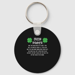 Funny Irish Prayer May the Road Rise up to Meet Yo Key Ring