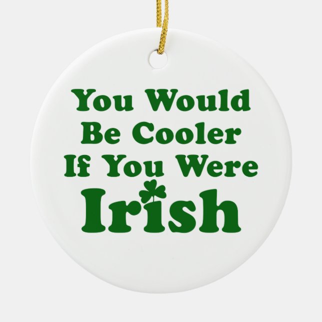 Funny Irish Saying Ceramic Tree Decoration (Front)