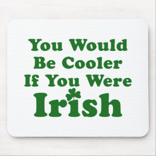 Funny Irish Saying Mouse Mat