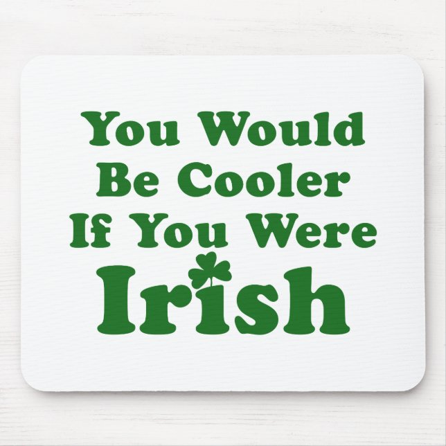 Funny Irish Saying Mouse Mat (Front)