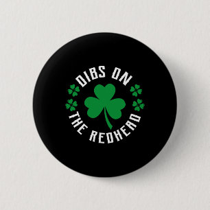 Funny Irish St Patricks Day Shamrock Dibs On The R 6 Cm Round Badge