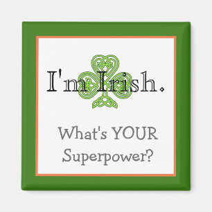 Funny Irish Superpower Magnet
