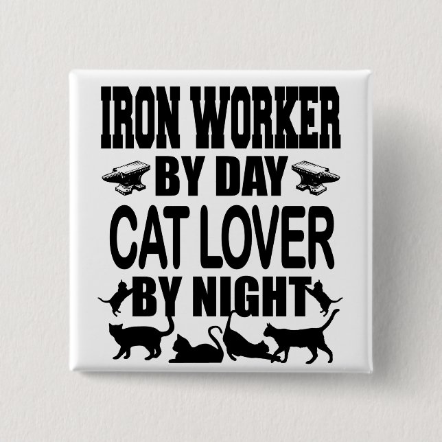 Funny Iron Worker by Day Cat Lover by Night 15 Cm Square Badge (Front)