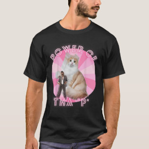 Funny Ironic Cat Meme Hip hop Streetwear Power Of T-Shirt