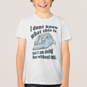 Funny ironing design I hate ironing Tri-Blend Shirt