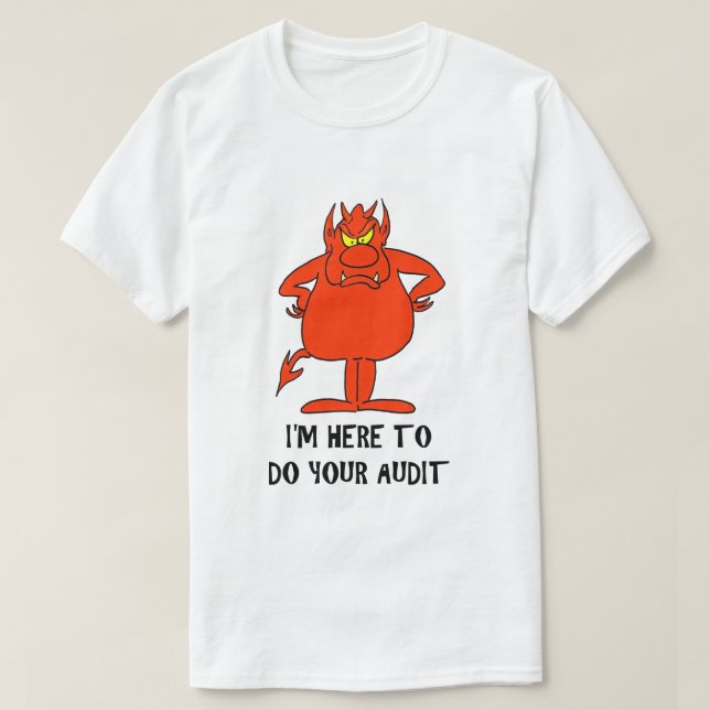 Funny IRS Joke Taxday Humour Humourous Devil Audit T-Shirt (Design Front)