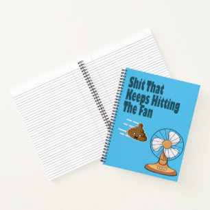 Funny Ish Keeps Hitting The Fan Notebook