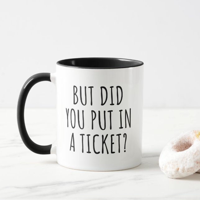 Funny IT Help Desk Mug But Did You Put In A Ticket (With Donut)