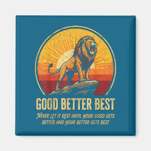 Funny It Never Till Let Rest Gets Good Better Good Magnet