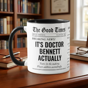 Funny It’s Doctor Actually Newspaper Graduation Mug