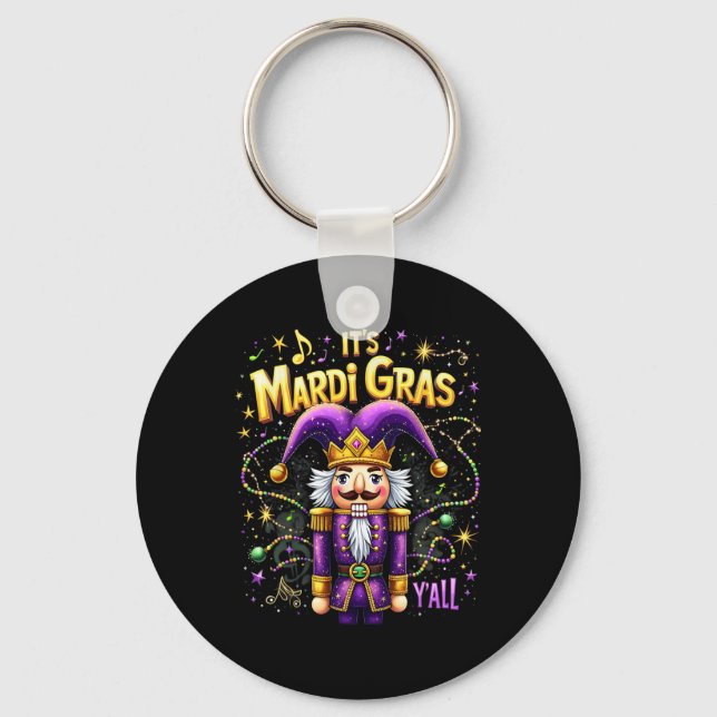 Funny It’s Mardi Gras Y’all Nutcracker King Mardi  Key Ring (Front)