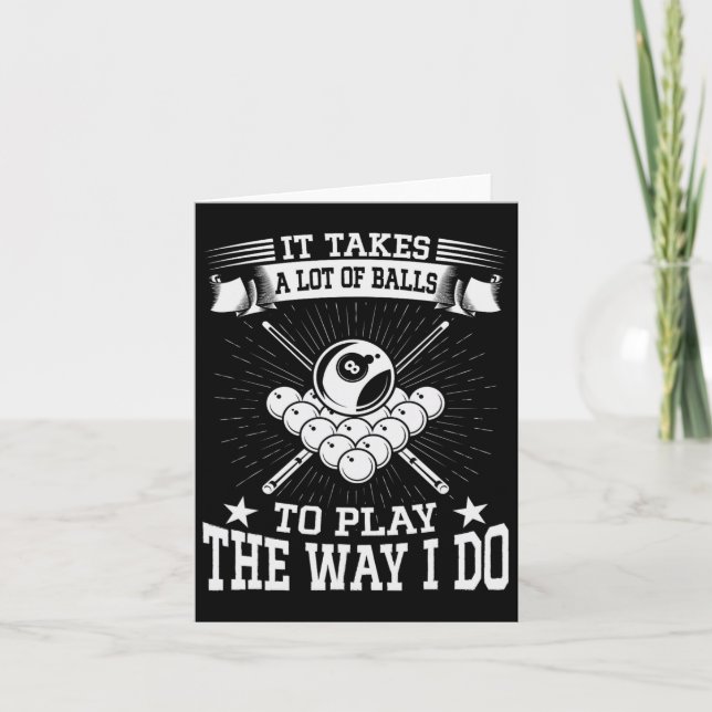 Funny It Takes A Lot Of Billiard And Pool Player  Card (Front)