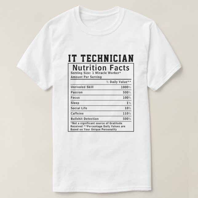 Funny IT Technician Nutrition Facts Tech Worker  T-Shirt (Design Front)