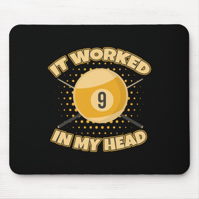 Funny It Worked At My Head D Shot 9 Ll Billiards  Mouse Mat (Front)