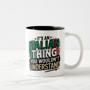 Funny Italian Pride: You Wouldn’t Understand Two-Tone Coffee Mug