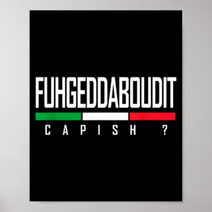 Funny Italian Sayings Forget About It Slang Fuhged Poster