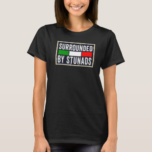 Funny Italian Sayings Surrounded By Stunads Tee It