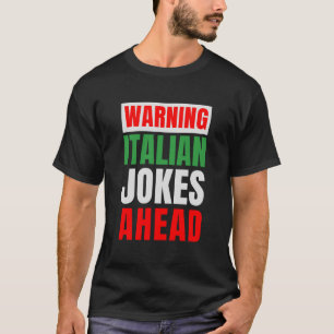 Funny Italy Joke Italia Family Humour T-Shirt