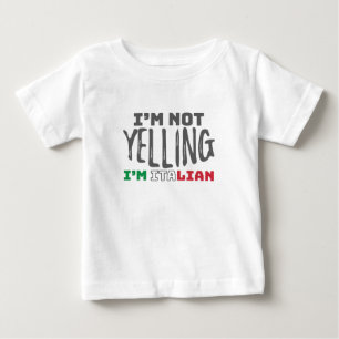 Funny Italy Joke Not Yelling Italian Italy Grown Baby T-Shirt