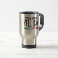 Funny Italy Joke Not Yelling Italian Italy Grown