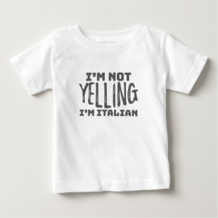 Funny Italy Not Yelling I'm Italian Italian Joke Baby T-Shirt