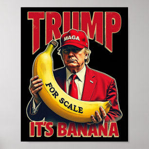 Funny It's Banana For Scales Trump 1 Poster