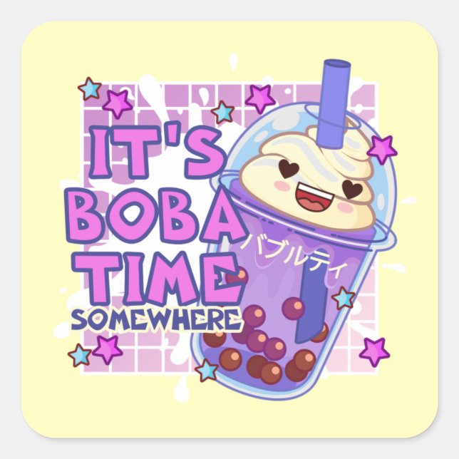 Funny 'It's Boba Time Somewhere' Square Sticker (Front)