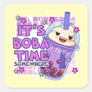 Funny 'It's Boba Time Somewhere' Square Sticker
