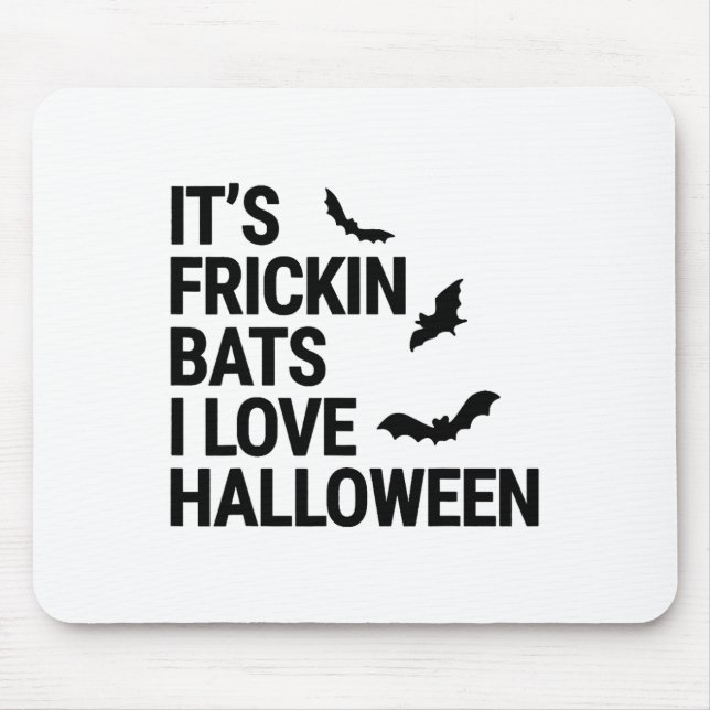 Funny It's Frickin Byts I Love Halloween Spooky Fa Mouse Mat (Front)