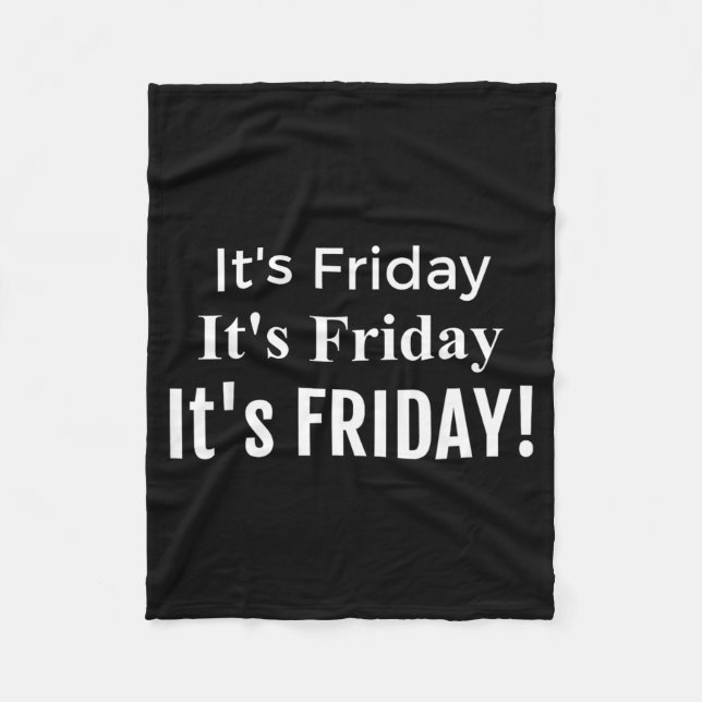 Funny Its Friday Its Friday Fleece Blanket (Front)