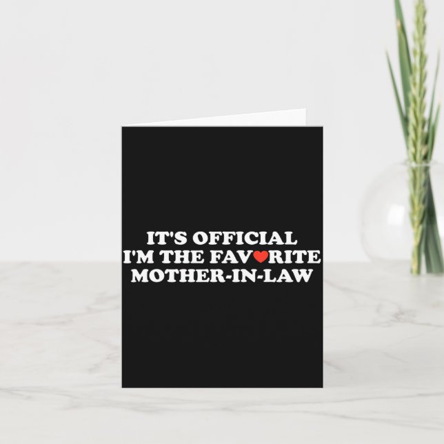 Funny It's I Am The Favorite Mother In Law Women  Card (Front)