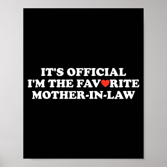 Funny It's I Am The Favorite Mother In Law Women  Poster (Front)