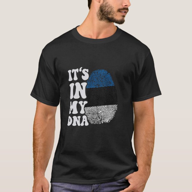 Funny it's in my DNA Estonia flag Fingerprint T-Shirt (Front)