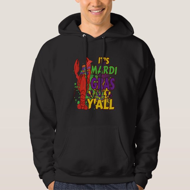 Funny Its Mardi Gras Yall Mask Carnival Parade Cra Hoodie (Front)