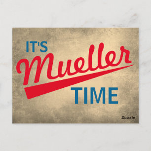 Funny "It's Mueller Time" Postcard